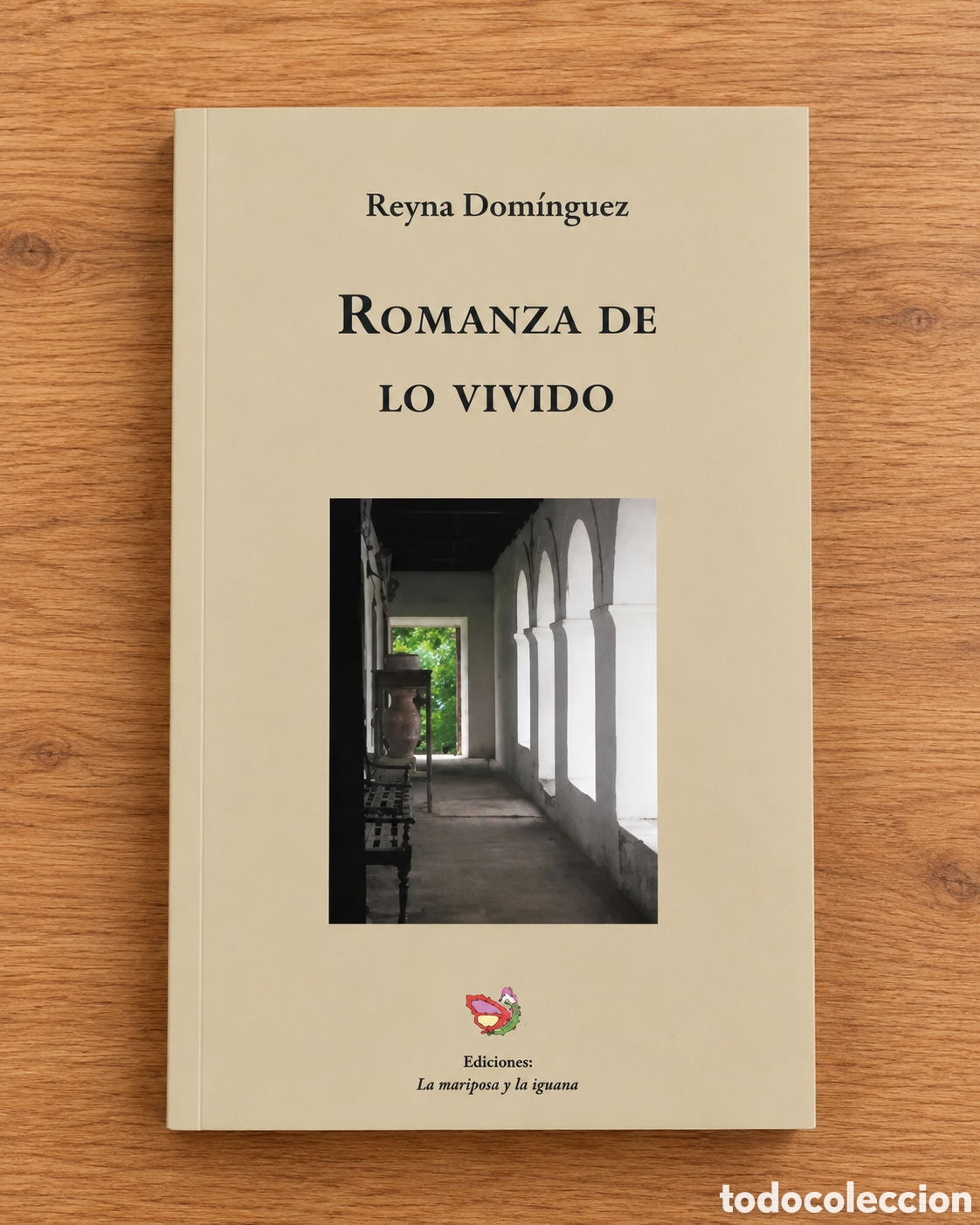 Libros: REYNA DOM&Iacute;NGUEZ &ndash; ROMANZA DE LO VIVIDO &ndash; LA MARIPOSA Y LA IGUANA &ndash; 2022 &ndash; LMD
