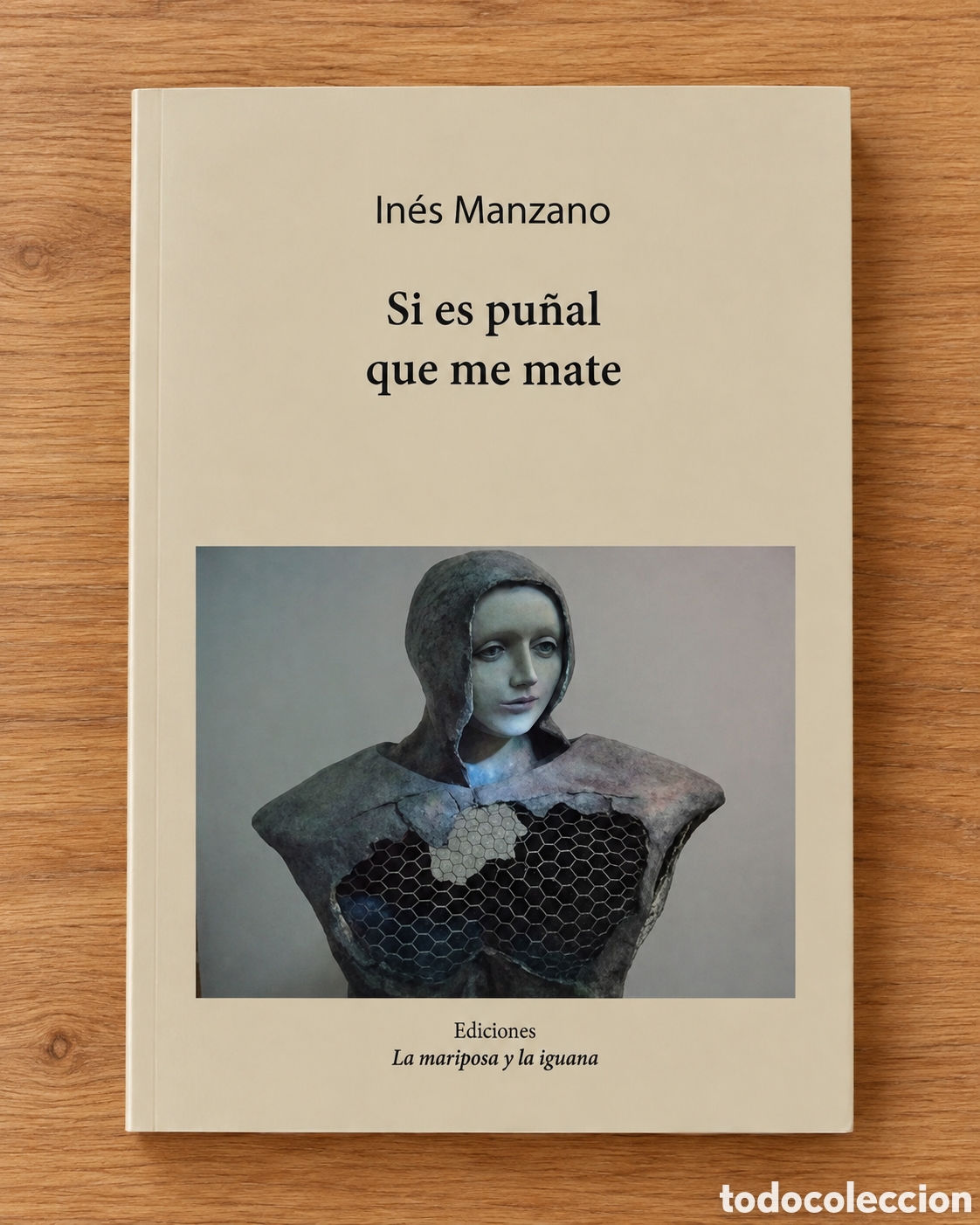 Libros: IN&Eacute;S MANZANO &ndash; SI ES PU&Ntilde;AL QUE ME MATE &ndash; LA MARIPOSA Y LA IGUANA &ndash; 2018/2019 &ndash; LMD