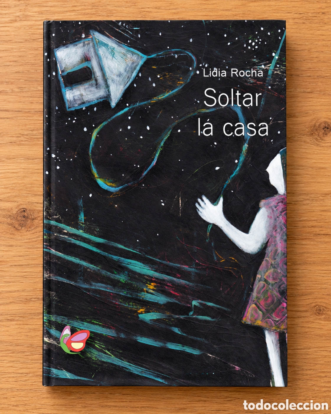 Libros: LIDIA ROCHA &ndash; SOLTAR LA CASA &ndash; LA MARIPOSA Y LA IGUANA &ndash; 2020 &ndash; LMD