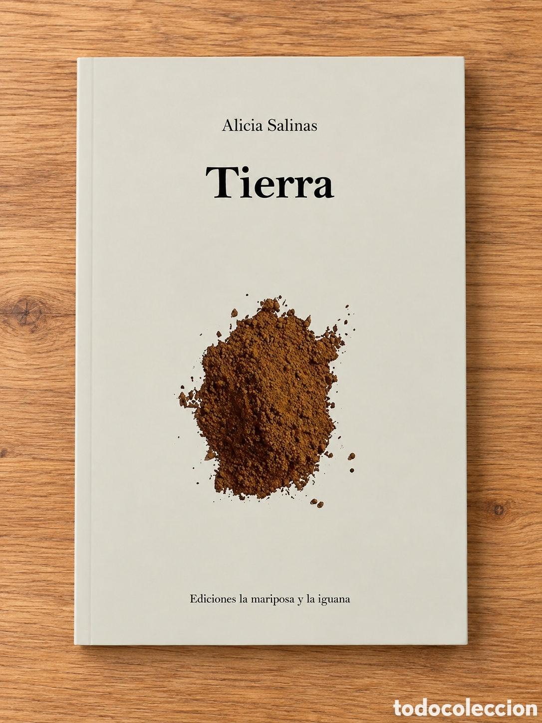 Libros: ALICIA SALINAS &ndash; TIERRA &ndash; EDICIONES LA MARIPOSA Y LA IGUANA &ndash; LMD