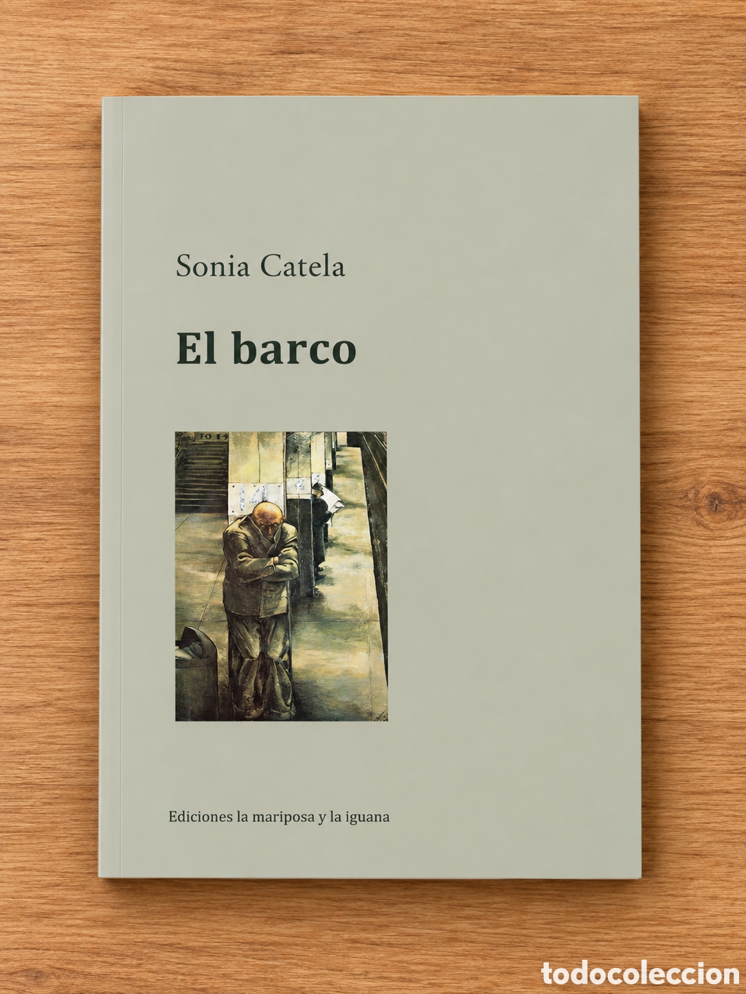 Libros: SONIA CATELA &ndash; EL BARCO &ndash; EDICIONES LA MARIPOSA Y LA IGUANA &ndash; LMD