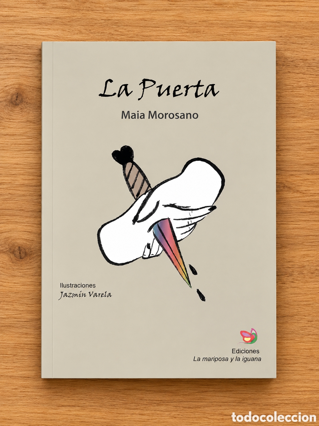 Libros: MAIA MOROSANO &ndash; LA PUERTA &ndash; EDICIONES LA MARIPOSA Y LA IGUANA &ndash; LMD