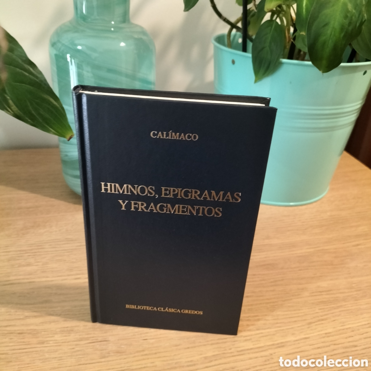 Libros: HIMNOS, EPIGRAMAS Y FRAGMENTOS. CALIMACO. BIBLIOTECA CL&Aacute;SICA GREDOS