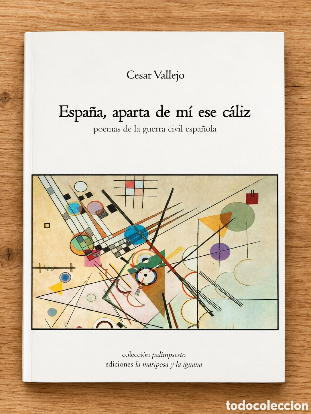 Libros: C&Eacute;SAR VALLEJO &ndash; ESPA&Ntilde;A, APARTA DE M&Iacute; ESE C&Aacute;LIZ. POEMAS DE LA GUERRA CIVIL ESPA&Ntilde;OLA &ndash; LMD