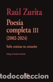 Libros: Poesia completa III (2002-2024) - Zurita, Ra&uacute;l