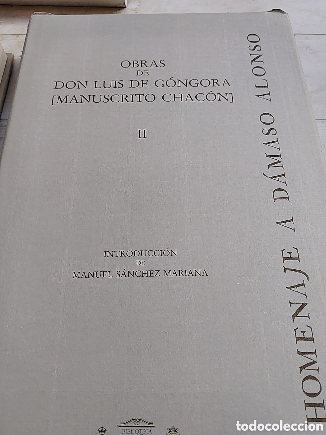 Libros: 2 tomos. Obras de Don Luis de G&oacute;ngora. Manuscrito Chacon