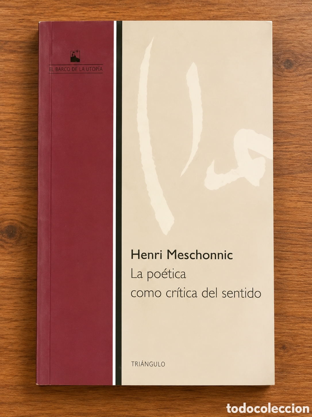 Libros: HENRI MESCHONNIC &ndash; LA PO&Eacute;TICA COMO CR&Iacute;TICA DEL SENTIDO &ndash; LMD