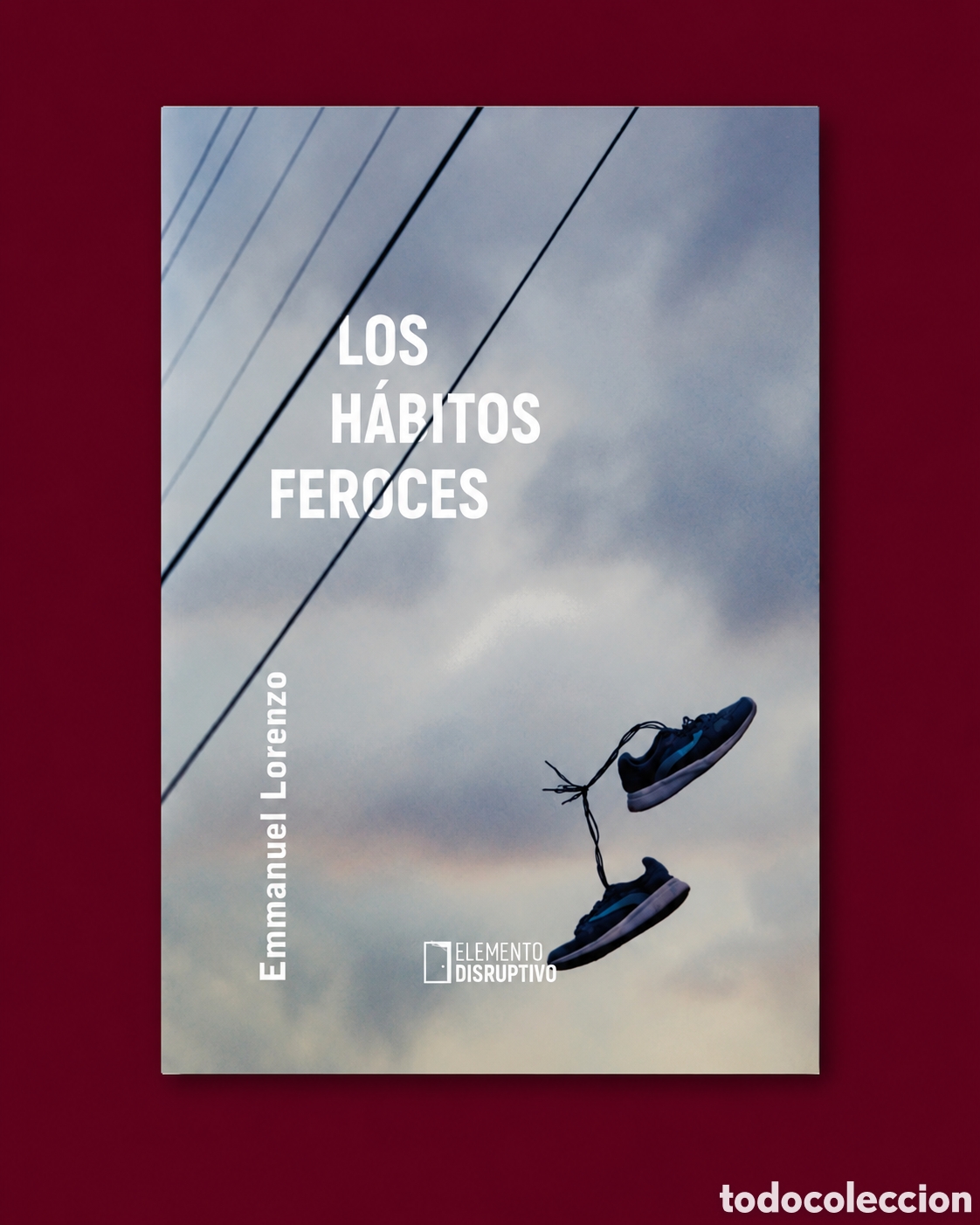 Libros: EMMANUEL LORENZO &ndash; LOS H&Aacute;BITOS FEROCES &ndash; ELEMENTO DISRUPTIVO &ndash; LMD
