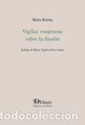Libros: Vigilia: conjeturassobre la ilusi&oacute;n - Bele&ntilde;a, Mar&iacute;a