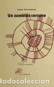 Libros: Un zumbido cercano - Riechmann, Jorge