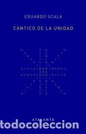 Libros: C&aacute;ntico de la unidad - Scala, Eduardo