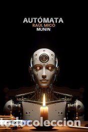 Libros: Aut&oacute;mata - Mic&oacute; Forte &laquo;Munin&raquo;, Ra&uacute;l