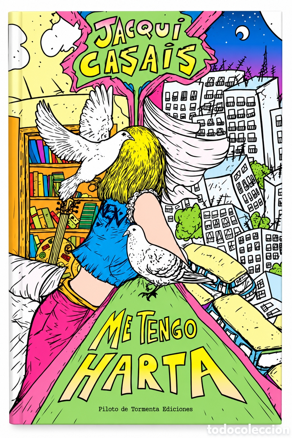 Libros: JACQUI CASAIS &ndash; ME TENGO HARTA &ndash; PILOTO DE TORMENTA EDICIONES &ndash; LMD