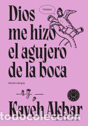 Libros: Dios me hizo el agujero de la boca - Akbar, Kaveh