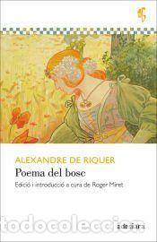 Libros: Poema del bosc - Riquer de, Alexandre