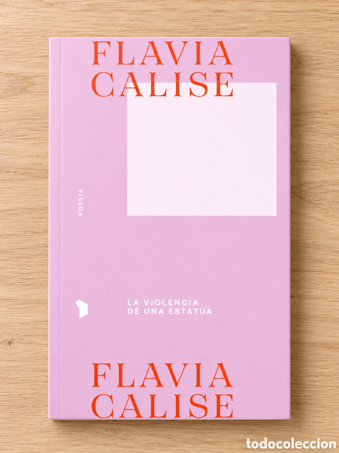 Libros: FLAVIA CALISE &ndash; LA VIOLENCIA DE UNA ESTATUA &ndash; HEX&Aacute;GONO EDITORAS &ndash; 2020 &ndash; LMD
