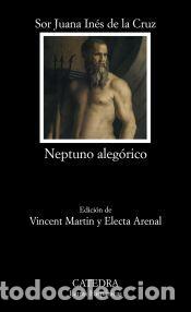 Libros: Neptuno aleg&oacute;rico - Juana In&eacute;s de la Cruz - Sor - , Sor