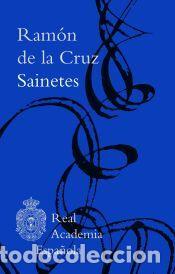 Libros: Sainetes - Cruz, Ram&oacute;n de la