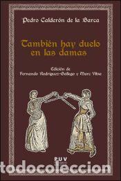 Libros: Tambi&eacute;n hay duelo en las damas - Vitse, Marc; Rodr&iacute;guez-Gallego, Fernando
