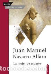 Libros: La mujer de esparto - Navarro Alfaro, Juan Manuel