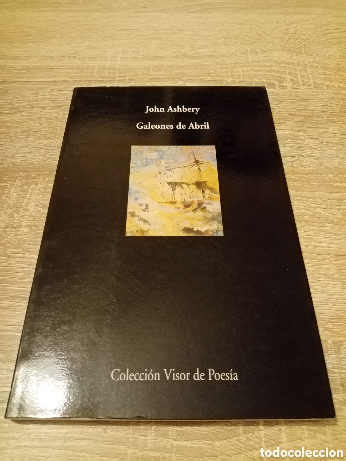 Libros: GALEONES EN ABRIL, POES&Iacute;A, JOHN ASHBERY