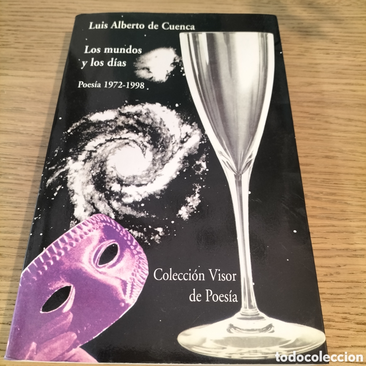 Libros: LUIS ALBERTO DE CUENCA - LOS MUNDOS Y LOS D&Iacute;AS POES&Iacute;A 1972 - 1998 - VISOR - NUEVO