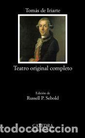 Livros: Teatro original completo - Tom&aacute;s de Iriarte ,, Russell P. Sebold