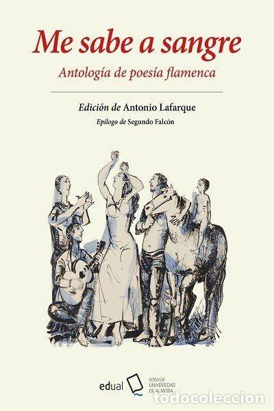 Libros: Me sabe a sangre: Antolog&iacute;a de poes&iacute;a flamenca.