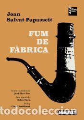 Libros: Fum De Fabrica - SALVAT-PAPASSEIT, JOAN