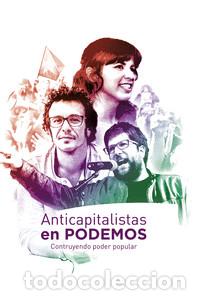 Libros: Anticapitalistas en Podemos: Construyendo Poder Popular - Foto 1