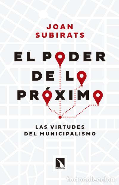 Libros: El poder de lo pr&oacute;ximo - Subirats Humet, Joan - Foto 1