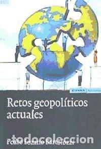 books: RETOS GEOPOLITICOS ACTUALES - LOZANO BARTOLOZZI, Pedro