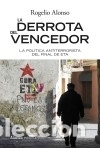 Livros: La derrota del vencedor - Alonso, Rogelio