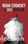 Libros: La (des)educaci&oacute;n - Chomsky, Noam - Foto 1