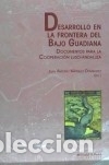 Livres: DESARROLLO EN LA FRONTERA DEL BAJO GUADIANA: Documentos para la Cooperaci&oacute;n Luso-Andaluza - M&aacute;rquez