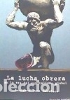 Livres: LA LUCHA OBRERA EN LA ERA DEL CAPITALISMO GLOBAL - LUNA CABA&Ntilde;ERO, LAUREANO