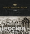 Libros: Cuatro reyes para Sicilia - Gonz&aacute;lez Tornel, Pablo ; M&iacute;nguez Cornelles, V&iacute;ctor