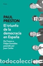 B&uuml;cher: El triunfo de la democracia en Espa&ntilde;a: De Franco a Felipe Gonz&aacute;lez pasando por Juan Carlos -