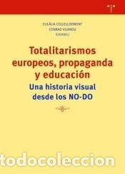 Livros: Totalitarismos europeos, propaganda y educaci&oacute;n: Una historia visual desde los NO-DO -
