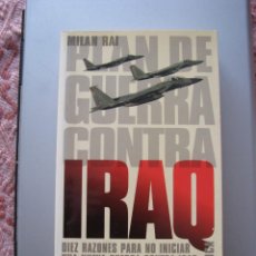 Libros: LIBRO PLAN DE GUERRA CONTRA IRAQ, MILAN RAI, 1ª EDICIÓN 2003, EDITORIAL FOCA, NUEVO-A ESTRENAR