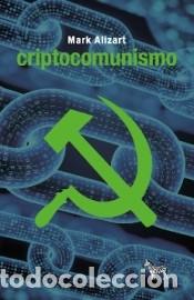 Libros: CRIPTOCOMUNISMO - ALIZART, MARK - Foto 1