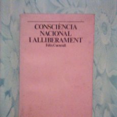 Libros: 3- CONSCIÈNCIA NACIONAL I ALLIBERAMENT. FÈLIX CUCURULL. ED. LA MAGRANA, 1978. Lote 194895320