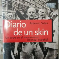 Libros: DIARIO DE UN SKIN: UN TOPO EN EL MOVIMIENTO NEONAZI ESPAÑOL. Lote 302607638
