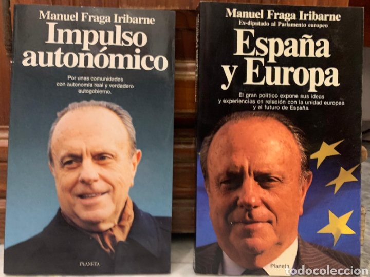 Libros: Fraga, Manuel. “Impulso autonómico “ y “España y Europa” Ed. Planeta. Dos libros (totalmente nuevos) - Foto 1 - 304110348