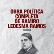 Libros: OBRA POLÍTICA COMPLETA DE RAMIRO LEDESMA RAMOS. VOLUMEN II JOSÉ M JIMÉNEZ GALOCHA OBRAS COMPLETAS. Lote 377596749