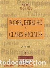 Libros: Poder, derecho y clases sociales - Bourdieu, Pierre - Foto 1