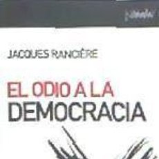 Libros: EL ODIO A LA DEMOCRACIA - RANCIÈRE, JACQUES. Lote 339765173