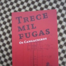 Libros: LIBRO - TRECE MIL FUGAS (OS CANGACEIROS) - 2015 - EDICIONES DIACLASA - BARCELONA. Lote 354078288
