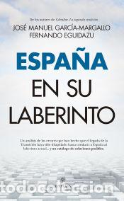 Livres: Espa&ntilde;a en su laberinto - Fernando Eguidazu Palacios; Jos&eacute; Manuel Garc&iacute;a-Margallo