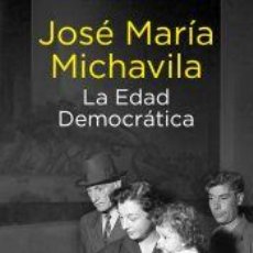 Libros: LA EDAD DEMOCRÁTICA - MICHAVILA, JOSÉ MARÍA. Lote 363486985